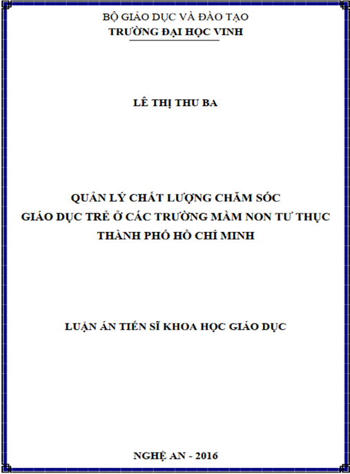 Luận án Quản lý chất lượng chăm sóc – giáo dục trẻ ở các trường mầm non tư thục thành phố Hồ Chí Minh