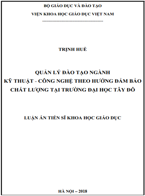 Luận án Quản lý đào tạo ngành Kỹ thuật – Công nghệ theo hướng đảm bảo chất lượng tại trường đại học Tây Đô