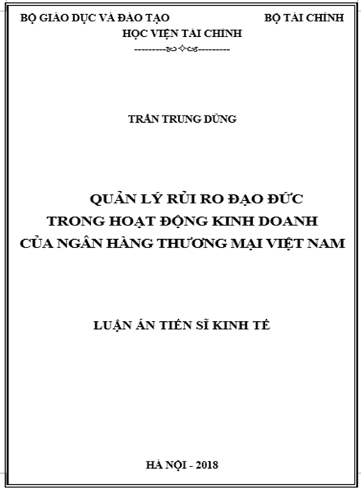 Luận án Quản lý rủi ro đạo đức trong hoạt động kinh doanh của ngân hàng thương mại Việt Nam