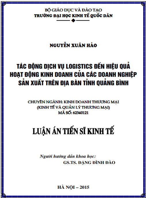 Luận án Tác động dịch vụ logistics đến hiệu quả hoạt động kinh doanh của các doanh nghiệp sản xuất trên địa bàn tỉnh Quảng Bình