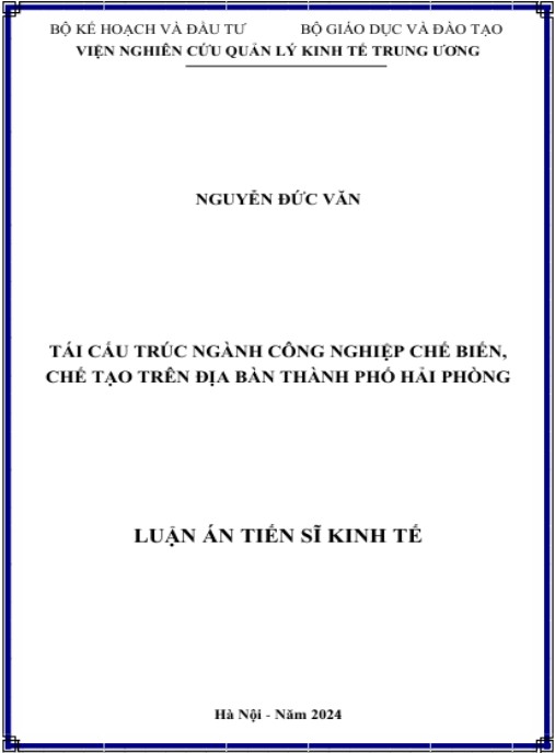Luận án Tái cấu trúc ngành công nghiệp chế biến, chế tạo trên địa bàn thành phố Hải Phòng