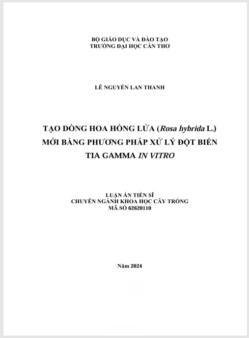 Luận án Tạo dòng hoa hồng Lửa (Rosa hybrida L.) mới bằng phương pháp xử lý đột biến tia gamma in vitro