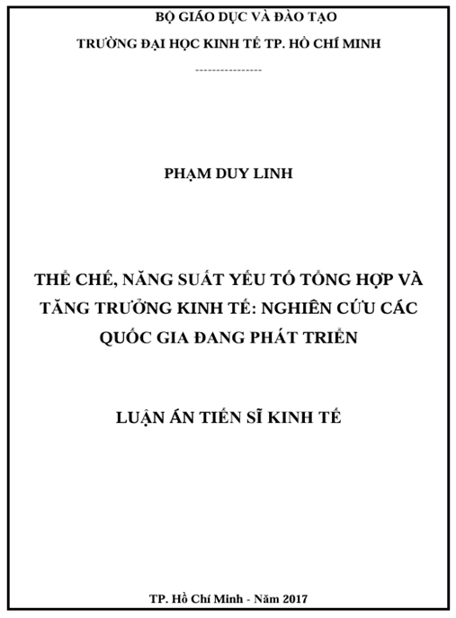 Luận án Thể chế, năng suất các yếu tố tổng hợp và tăng trưởng kinh tế: Nghiên cứu các quốc gia đang phát triển