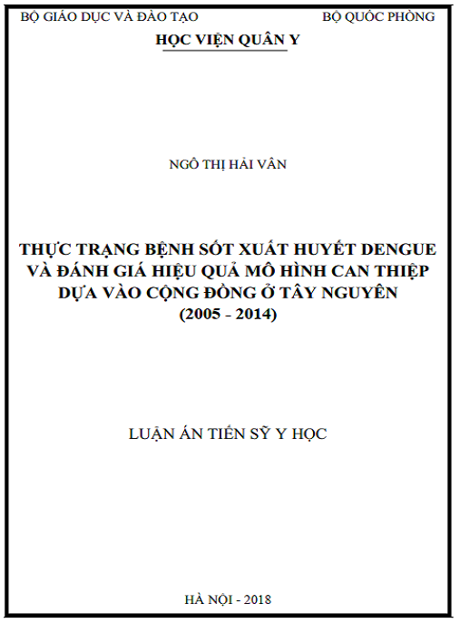 Luận án Thực trạng bệnh sốt xuất huyết Dengue và đánh giá hiệu quả mô hình can thiệp dựa vào cộng đồng ở Tây Nguyên (2005-2014)