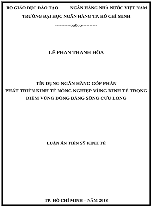 Luận án Tín dụng ngân hàng góp phần phát triển kinh tế nông nghiệp Vùng kinh tế trọng điểm vùng Đồng bằng sông Cửu Long