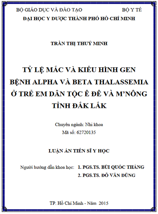 Luận án Tỷ lệ mắc và kiểu hình gen bệnh alpha và beta thalassemia ở trẻ em dân tộc Ê đê và M’ Nông tỉnh Đắk Lắk