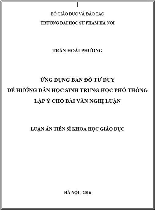 Luận án Ứng dụng bản đồ tư duy để hướng dẫn học sinh THPT lập ý cho bài văn nghị luận