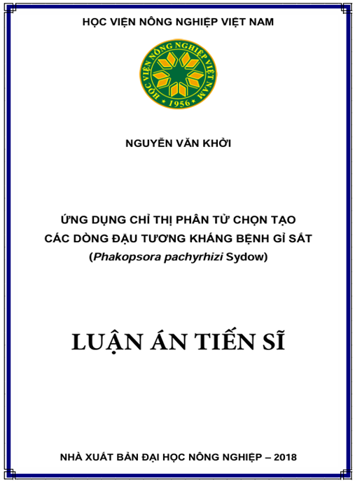 Luận án Ứng dụng chỉ thị phân tử chọn tạo các dòng đậu tương kháng bệnh gỉ sắt (Phakopsora pachyrhizi Sydow)