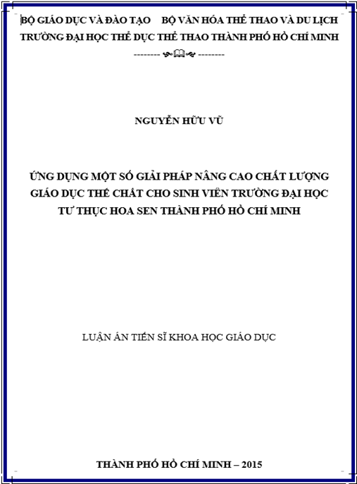 Luận án Ứng dụng một số giải pháp nâng cao chất lượng giáo dục thể chất cho sinh viên trường Đại học Tư thục Hoa Sen Thành phố Hồ Chí Minh