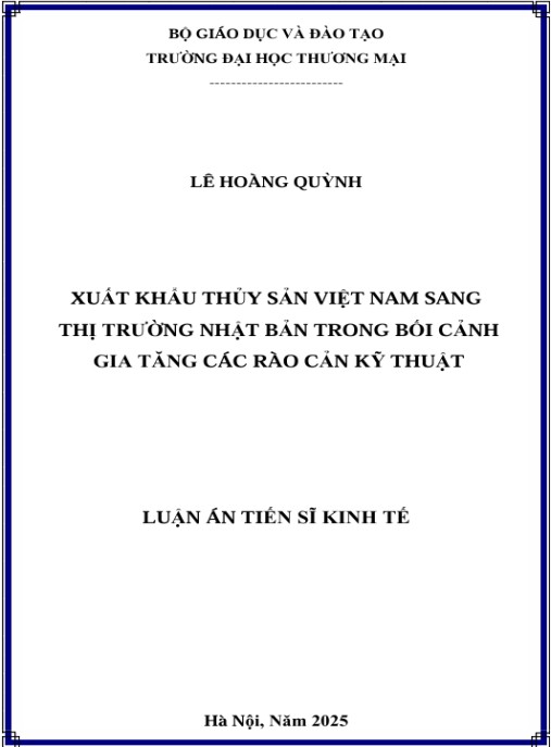 Luận án Xuất khẩu thủy sản Việt Nam sang thị trường Nhật Bản trong bối cảnh gia tăng các rào cản kỹ thuật