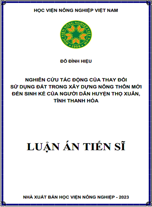 Luận án Nghiên cứu tác động của thay đổi sử dụng đất trong xây dựng nông thôn mới đến sinh kế của người dân huyện Thọ Xuân, Tỉnh Thanh Hóa