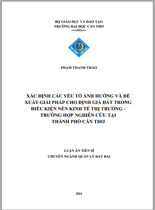 Luận án Xác định các yếu tố ảnh hưởng và đề xuất giải pháp cho định giá đất trong điều kiện nền kinh tế thị trường – trường hợp nghiên cứu tại thành phố Cần Thơ.