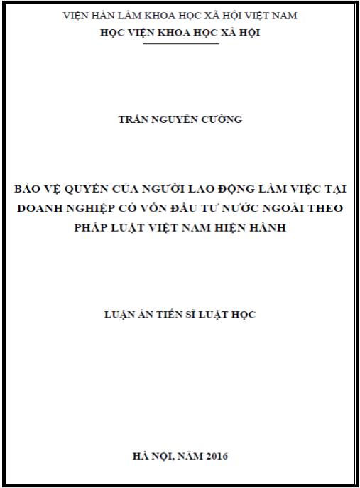 Luận án Bảo vệ quyền của người lao động làm việc tại doanh nghiệp có vốn đầu tư nước ngoài theo pháp luật Việt Nam hiện hành