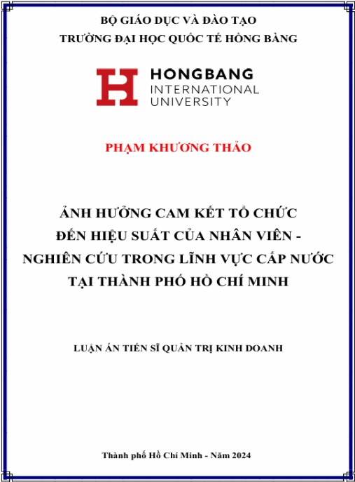Luận án Ảnh hưởng cam kết tổ chức đến hiệu suất của nhân viên nghiên cứu trong lĩnh vực cấp nước tại thành phố Hồ Chí Minh