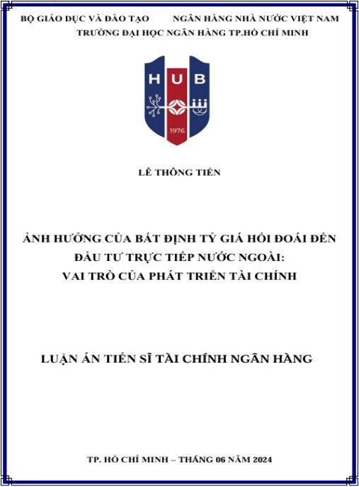 Luận án Ảnh hưởng của bất định tỷ giá hối đoái đến đầu tư trực tiếp nước ngoài: Vai trò của phát triển tài chính