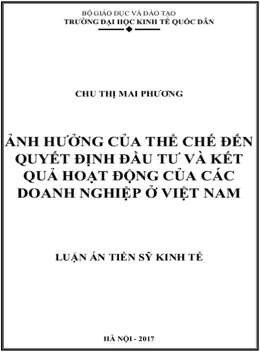 Luận án Ảnh hưởng của thể chế đến quyết định đầu tư và kết quả hoạt động của các doanh nghiệp ở Việt Nam