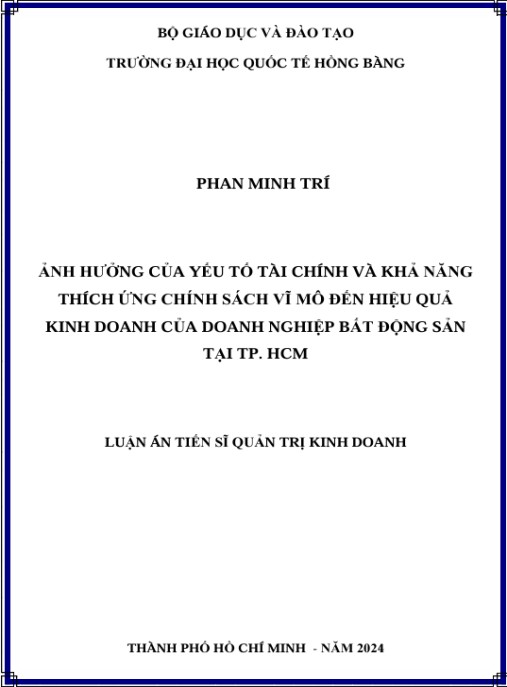 Luận án Ảnh hưởng của yếu tố tài chính và khả năng thích ứng chính sách vĩ mô đến hiệu quả kinh doanh của doanh nghiệp bất động sản tại TPHCM