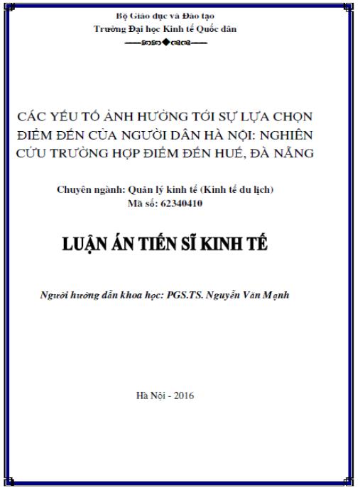 Luận án Các yếu tố ảnh hưởng tới sự lựa chọn điểm đến của người dân Hà Nội: nghiên cứu trường hợp điểm đến Huế, Đà Nẵng.