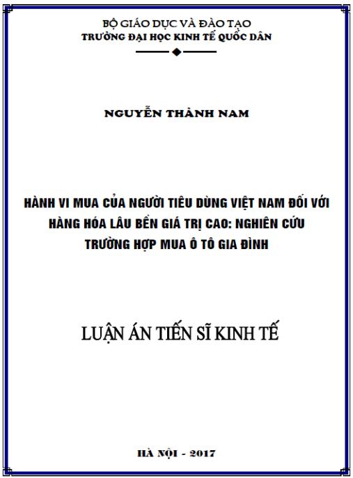 Luận án HÀNH VI MUA CỦA NGƯỜI TIÊU DÙNG VIỆT NAM ĐỐI VỚI HÀNG HÓA LÂU BỀN GIÁ TRỊ CAO: NGHIÊN CỨU TRƯỜNG HỢP MUA Ô TÔ GIA ĐÌNH