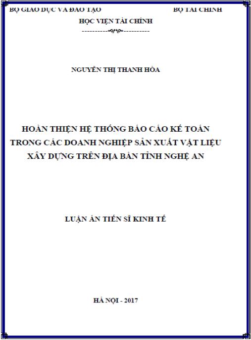 Luận án Hoàn thiện hệ thống báo cáo kế toán tại các doanh nghiệp sản xuất vật liệu xây dựng trên địa bàn tỉnh Nghệ An
