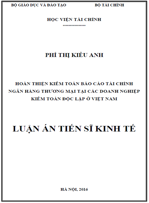 Luận án Hoàn thiện kiểm toán báo cáo tài chính ngân hàng thương mại tại các doanh nghiệp kiểm toán độc lập ở Việt Nam