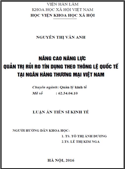 Luận án Nâng cao năng lực quản trị rủi ro tín dụng theo thông lệ quốc tế tại Ngân hàng thương mại Việt Nam