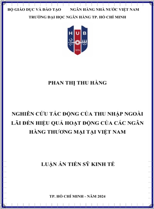 Luận án Nghiên Cứu Tác Động Của Thu Nhập Ngoài Lãi Đến Hiệu Quả Hoạt Động Của Các Ngân Hàng Thương Mại Tại Việt Nam