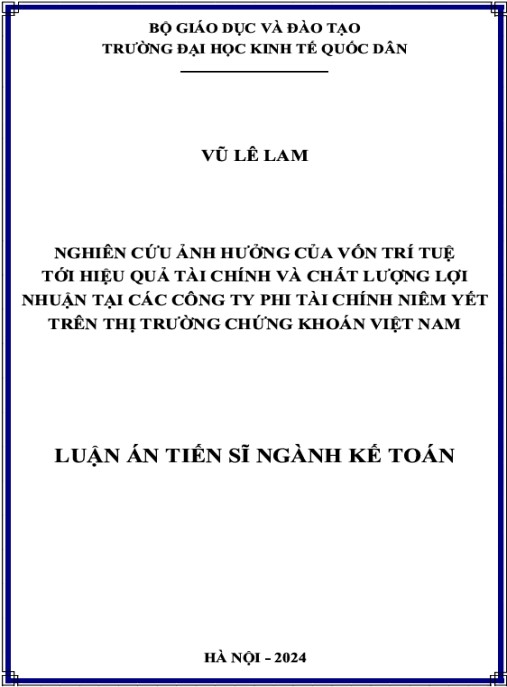 Luận án Nghiên cứu ảnh hưởng của vốn trí tuệ tới hiệu quả tài chính và chất lượng lợi nhuận tại các công ty phi tài chính niêm yết trên thị trường chứng khoán Việt Nam