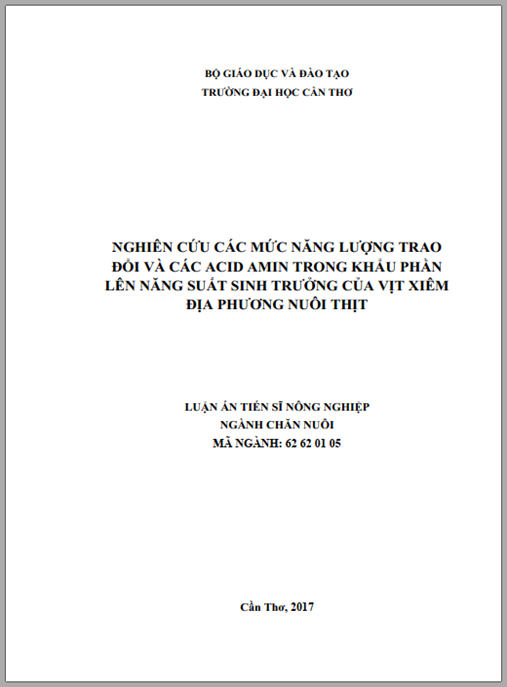 Luận án Nghiên cứu các mức năng lượng trao đổi và các acid amin trong khẩu phần lên năng suất sinh trưởng của vịt Xiêm địa phương nuôi thịt