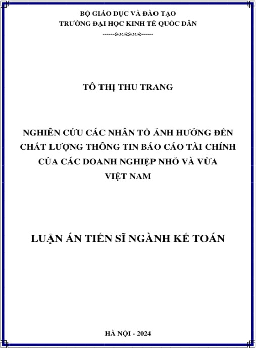 Luận án Nghiên cứu các nhân tố ảnh hưởng tới chất lượng thông tin báo cáo tài chính của các doanh nghiệp nhỏ và vừa Việt Nam