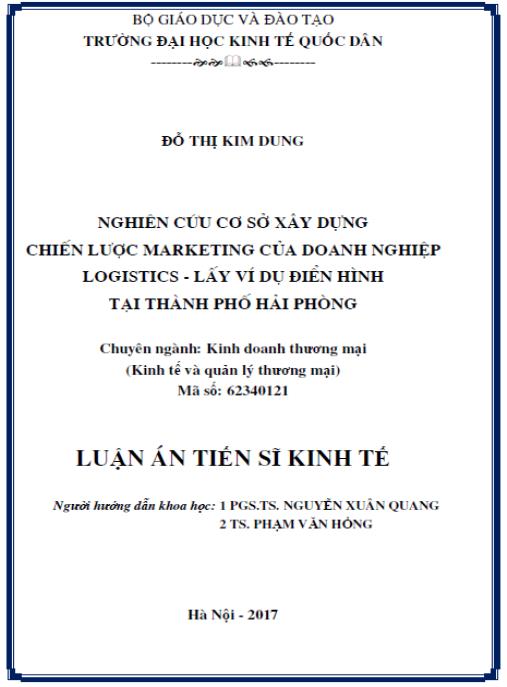 Luận án Nghiên cứu cơ sở xây dựng chiến lược marketing của doanh nghiệp logistics- Lấy ví dụ điển hình tại thành phố Hải Phòng