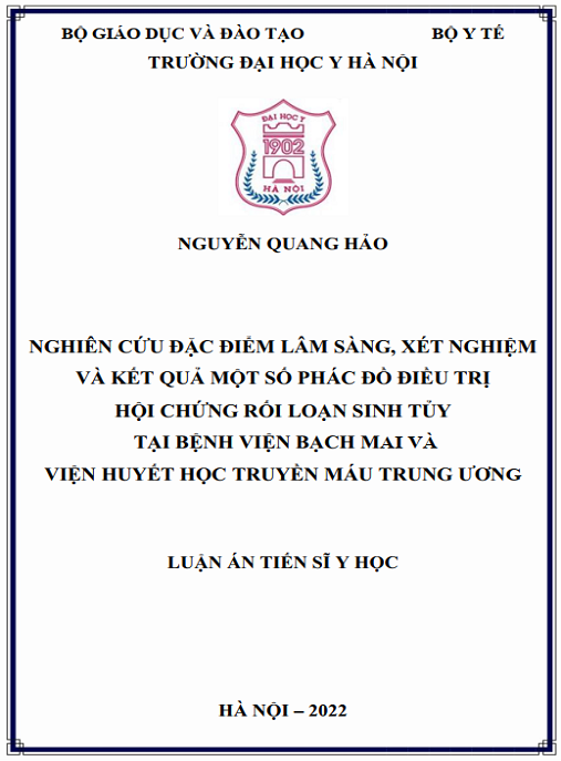 Luận án Nghiên cứu đặc điểm lâm sàng, xét nghiệm và kết quả một số phác đồ điều trị hội chứng rối loạn sinh tủy tại Bệnh viện Bạch Mai và Viện Huyết học Truyền máu Trung ương