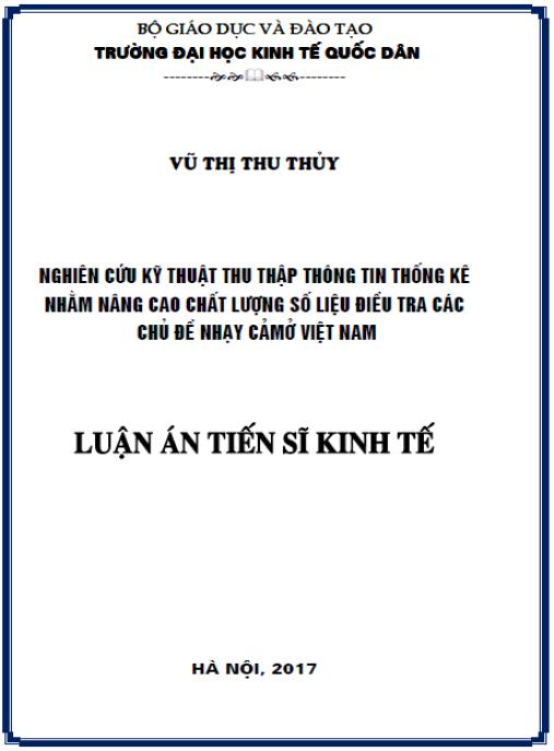 Luận án Nghiên cứu kỹ thuật thu thập thông tin thống kê nhằm nâng cao chất lượng số liệu điều tra các chủ đề nhạy cảm ở Việt Nam
