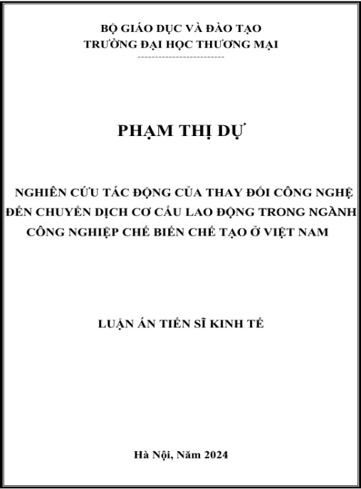 Luận án Nghiên cứu tác động của thay đổi công nghệ đến chuyển dịch cơ cấu lao động trong ngành công nghiệp chế biến chế tạo ở Việt Nam