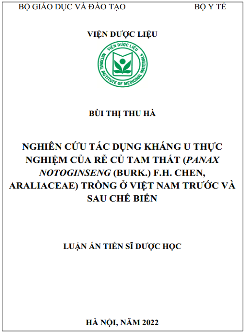 Luận án Nghiên cứu tác dụng kháng u thực nghiệm của rễ củ Tam thất (Panax Notoginseng (Burk.) F.H. Chen, Araliaceae) trồng ở Việt Nam trước và sau chế biến