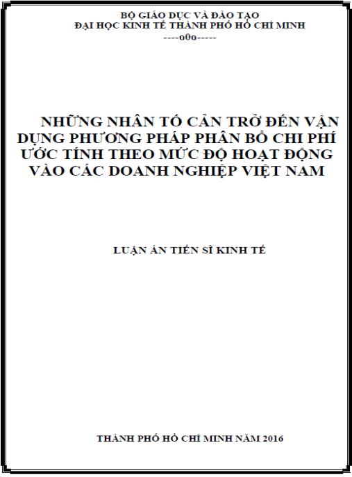 Luận án Những nhân tố cản trở đến vận dụng phương pháp phân bổ chí phí ước tính theo mức độ hoạt động vào các doanh nghiệp Việt Nam