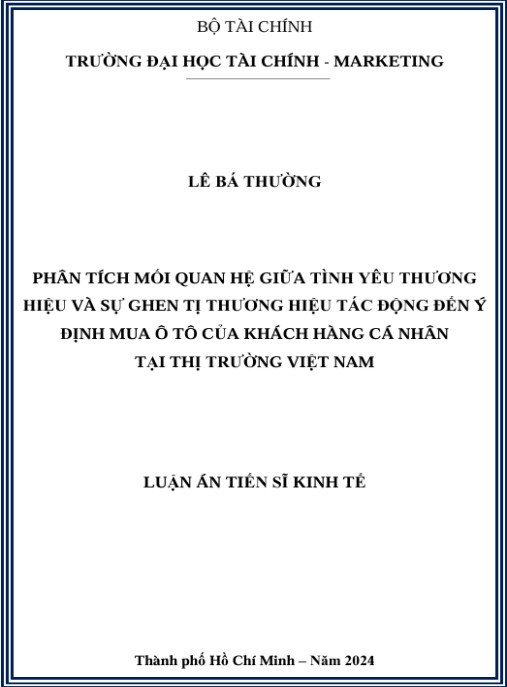 Luận án Phân Tích Mối Quan Hệ Giữa Tình Yêu Thương Hiệu Và Sự Ghen Tị Thương Hiệu Tác Động Đến Ý Định Mua Ô Tô Của Khách Hàng Cá Nhân Tại Thị Trường Việt Nam