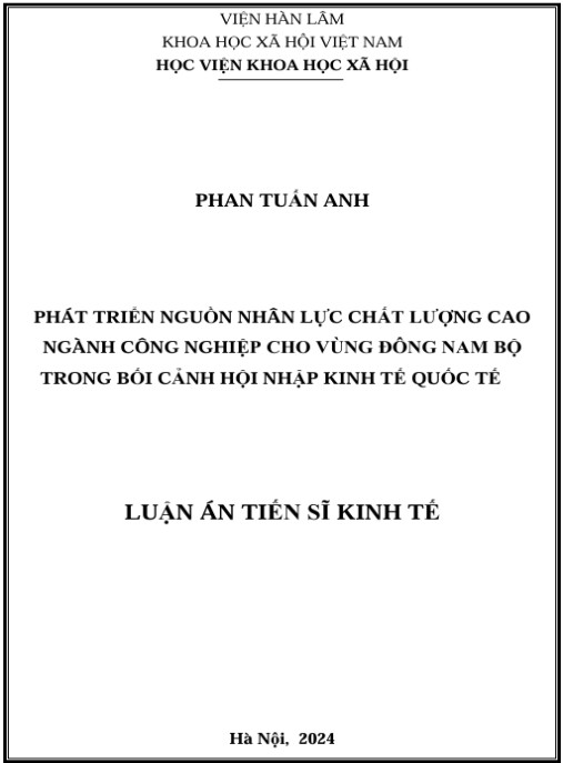 Luận án Phát Triển Nguồn Nhân Lực Chất Lượng Ngành Công Nghiệp Cho Vùng Đông Nam Bộ Trong Bối Cảnh Hội Nhập Kinh Tế Quốc Tế