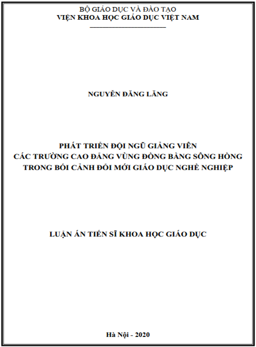 Luận án Phát triển đội ngũ giảng viên các trường Cao đẳng vùng Đồng bằng Sông Hồng trong bối cảnh đổi mới giáo dục nghề nghiệp