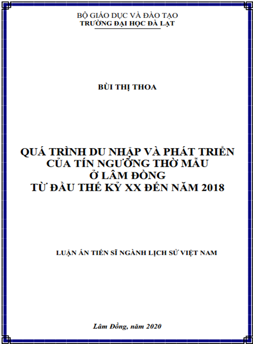 Luận án Quá trình du nhập và phát triển của tín ngưỡng thờ Mẫu ở Lâm Đồng từ đầu thế kỷ XX đến năm 2018