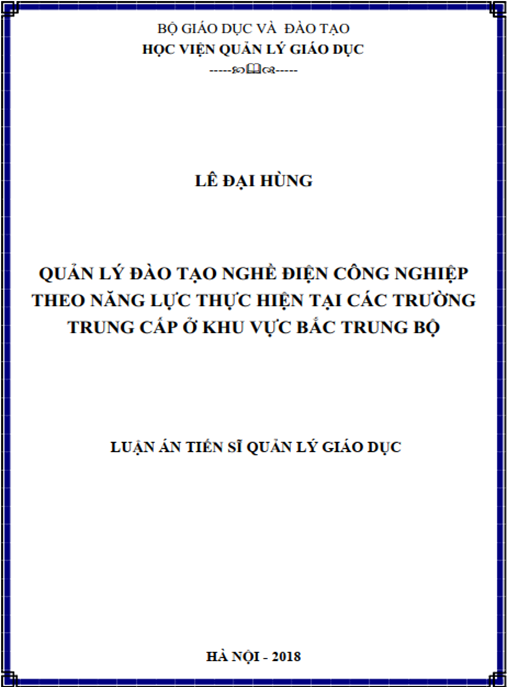 Luận án Quản lý đào tạo nghề Điện công nghiệp theo năng lực thực hiện tại các trường trung cấp khu vực Bắc Trung Bộ