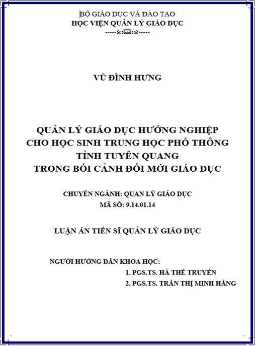 Luận án Quản lý giáo dục hướng nghiệp cho học sinh trung học phổ thông tỉnh Tuyên Quang trong bối cảnh đổi mới giáo dục