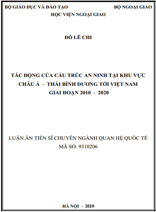 Luận án Tác động của cấu trúc an ninh tại khu vực Châu Á – Thái Bình Dương tới Việt Nam giai đoạn 2010-2020