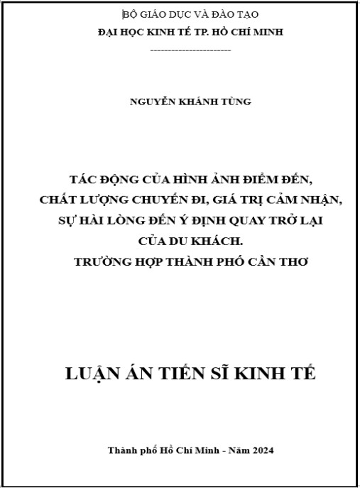 Luận án Tác động của hình ảnh điểm đến, chất lượng chuyến đi, giá trị cảm nhận, sự hài lòng đến ý định quay trở lại của du khách. Trường hợp thành phố Cần Thơ