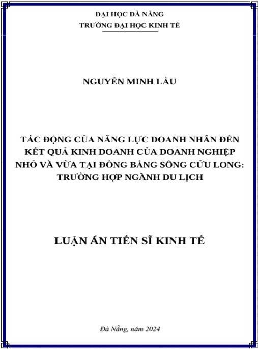 Luận án Tác động của năng lực doanh nhân đến kết quả kinh doanh của doanh nghiệp nhỏ và vừa tại đồng bằng sông Cửu Long: Trường hợp ngành du lịch