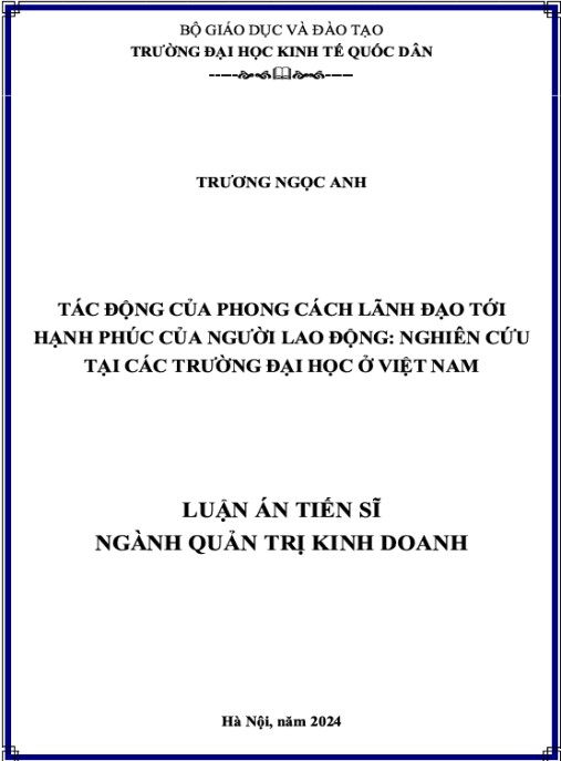 Luận án Tác động của phong cách lãnh đạo tới hạnh phúc của người lao động: Nghiên cứu tại các trường đại học ở Việt Nam