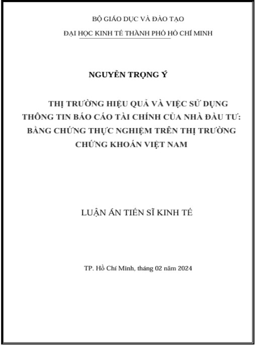 Luận án Thị Trường Hiệu Quả Và Việc Sử Dụng Thông Tin Báo Cáo Tài Chính Của Nhà Đầu Tư: Bằng Chứng Thực Nghiệm Trên Thị Rường Chứng Khoán Việt Nam