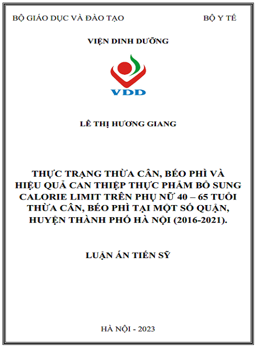 Luận án Thực trạng thừa cân, béo phì và Hiệu quả can thiệp thực phẩm bổ sung Calorie limit trên phụ nữ 40-65 tuổi thừa cân, béo phì tại một số quận, huyện thành phố Hà Nội” (2016-2021).