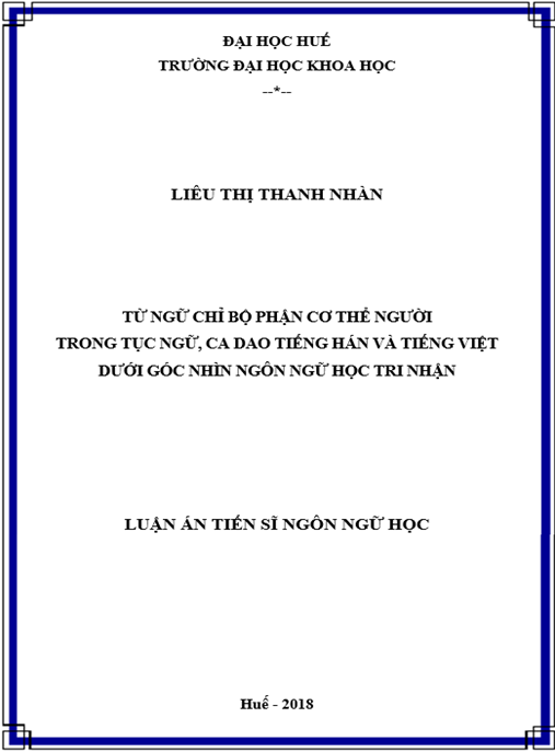 Luận án Từ ngữ chỉ bộ phận cơ thể người trong tục ngữ, ca dao tiếng Hán và tiếng Việt dưới góc nhìn ngôn ngữ học tri nhận