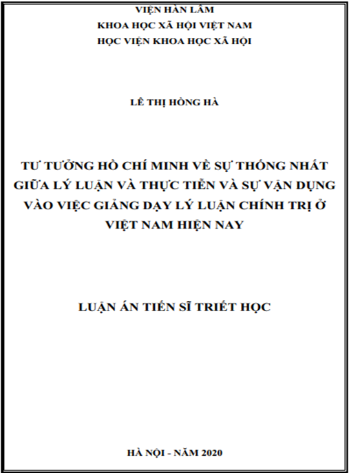 Luận án Tư tưởng Hồ Chí Minh về sự thống nhất giữa lý luận và thực tiễn và sự vận dụng vào việc giảng dạy lý luận chính trị ở Việt Nam hiện nay